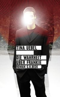 Bild vom Artikel Die Wahrheit über Frankie vom Autor Tina Uebel