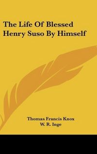 Produktbild: The Life Of Blessed Henry Suso By Himself