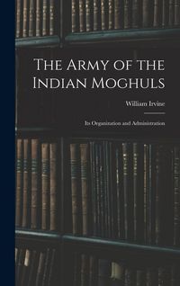 Produktbild: The Army of the Indian Moghuls