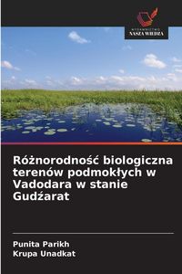 Produktbild: R&oacute;&iquest;norodno&iquest;&iquest; biologiczna teren&oacute;w podmok&iquest;ych w Vadodara w stanie Gud&iquest;arat