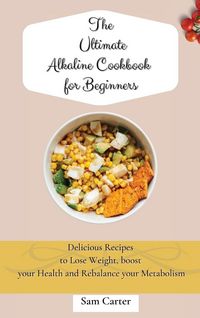 Produktbild: The Ultimate Alkaline Cookbook for Beginners