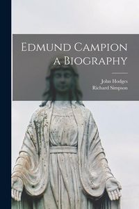 Produktbild: Edmund Campion a Biography
