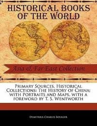 Produktbild: The History of China; With Portraits and Maps