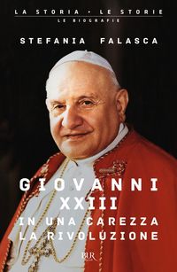 Produktbild: Giovanni XXIII, in una carezza la rivoluzione