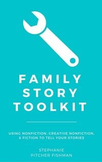Produktbild: Family Story Toolkit (Quick & Easy Guides for Genealogists, #4)
