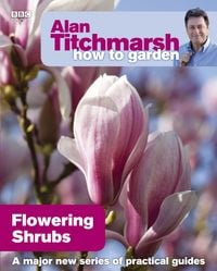 Produktbild: Alan Titchmarsh How to Garden: Flowering Shrubs