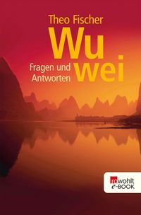 Produktbild: Wu wei. Fragen und Antworten