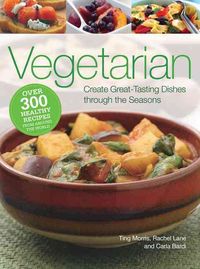 Produktbild: Vegetarian: Create Great-Tasting Dishes Through the Seasons