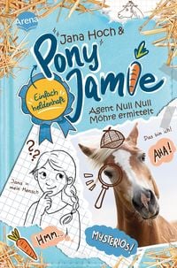 Produktbild: Pony Jamie - Einfach heldenhaft! (2). Agent Null Null M&ouml;hre ermittelt
