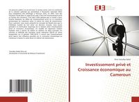 Produktbild: Investissement priv&eacute; et Croissance &eacute;conomique au Cameroun