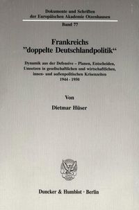 Produktbild: Frankreichs "doppelte Deutschlandpolitik".