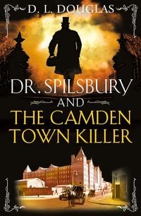 Produktbild: Dr. Spilsbury and the Camden Town Killer