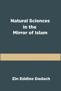 Produktbild: Natural Sciences in the Mirror of Islam