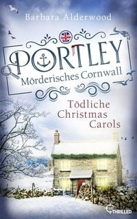 Produktbild: Portley - T&ouml;dliche Christmas Carols | Wohlf&uuml;hlkrimi zu Weihnachten mit britischem Charme
