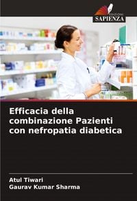 Produktbild: Efficacia della combinazione Pazienti con nefropatia diabetica
