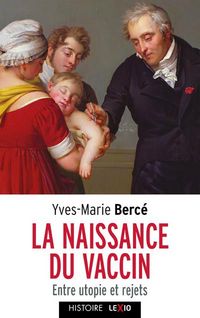 Produktbild: La Naissance du Vaccin ; Entre Utopie et Rejets