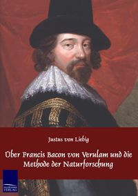 Produktbild: &Uuml;ber Francis Bacon von Verulam und die Methode der Naturforschung