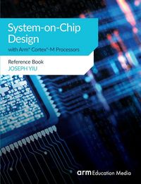 Produktbild: System-on-Chip Design with Arm&reg; Cortex&reg;-M Processors