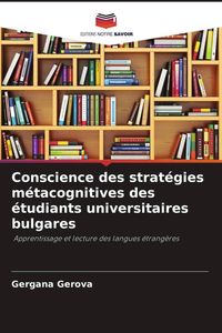 Produktbild: Conscience des strat&eacute;gies m&eacute;tacognitives des &eacute;tudiants universitaires bulgares