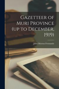 Produktbild: Gazetteer of Muri Province (up to December, 1919)