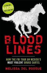 Bild vom Artikel Bloodlines - How the FBI took on Mexico's most violent drugs cartel vom Autor Melissa Del Bosque