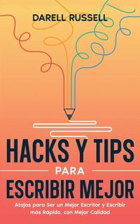 Produktbild: Hacks y Tips para Escribir Mejor