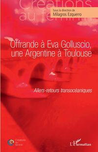 Produktbild: Offrande &agrave; Eva Golluscio, une Argentine &agrave; Toulouse