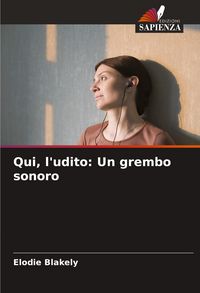 Produktbild: Qui, l'udito: Un grembo sonoro