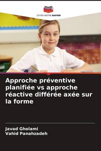 Produktbild: Approche pr&eacute;ventive planifi&eacute;e vs approche r&eacute;active diff&eacute;r&eacute;e ax&eacute;e sur la forme