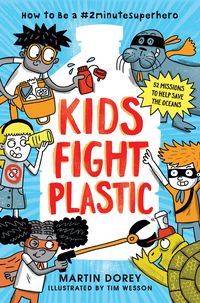 Produktbild: Kids Fight Plastic: How to Be a #2minutesuperhero