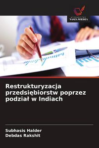 Produktbild: Restrukturyzacja przedsi&iquest;biorstw poprzez podzia&iquest; w Indiach