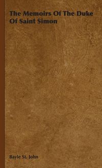 Produktbild: The Memoirs of the Duke of Saint Simon