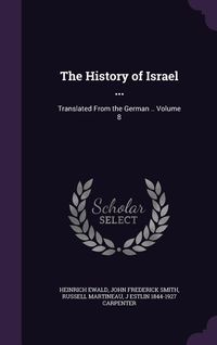 Produktbild: The History of Israel ...: Translated From the German .. Volume 8