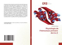 Produktbild: Physiologie de l'h&eacute;mostase primaire de A &agrave; Z