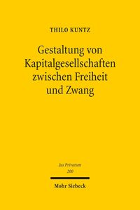 Produktbild: Gestaltung von Kapitalgesellschaften zwischen Freiheit und Zwang