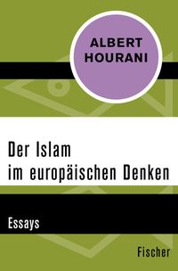 Bild vom Artikel Der Islam im europäischen Denken vom Autor Albert Hourani