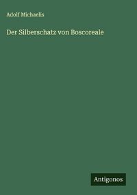 Produktbild: Der Silberschatz von Boscoreale