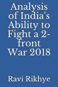 Produktbild: Analysis of India's Ability to Fight a 2-Front War 2018