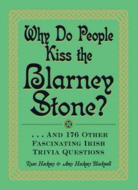 Produktbild: Why Do People Kiss the Blarney Stone?