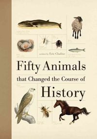 Produktbild: Fifty Animals That Changed the Course of History