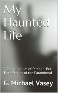 Produktbild: My Haunted Life: Scary True Ghost Stories