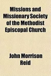 Produktbild: Missions and Missionary Society of the Methodist Episcopal Church