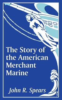Produktbild: Story of the American Merchant Marine, The