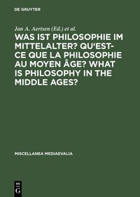 Produktbild: Was ist Philosophie im Mittelalter? Qu'est-ce que la philosophie au moyen &acirc;ge? What is Philosophy in the Middle Ages?