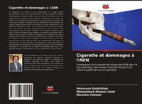 Produktbild: Cigarette et dommages &agrave; l'ADN