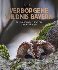 Produktbild: Verborgene Wildnis Bayern