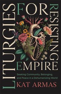 Produktbild: Liturgies for Resisting Empire