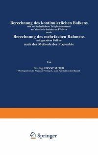 Produktbild: Berechnung des kontinuierlichen Balkens mit ver&auml;nderlichem Tr&auml;gheitsmoment auf elastisch drehbaren Pfeilern sowie Berechnung des mehrfachen Rahmens mi