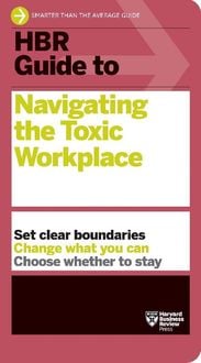 Produktbild: HBR Guide to Navigating the Toxic Workplace