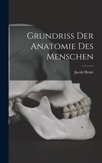 Produktbild: Grundriss der Anatomie des Menschen